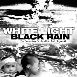  /  :     / White Light/ Black Rain: The Destruction of Hiroshima and Nagasaki (2007) HDTV 1080i
