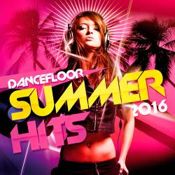 Dancefloor Summer Hits 2016 (2016)