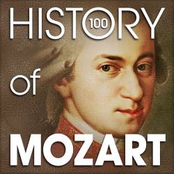 The History of Mozart (100 Famous Songs) (Mp3)