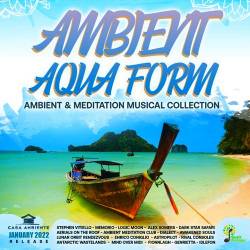 Ambient Aqua Form (2022) Mp3 - Ambient, Relax, Downtempo, New Age, Instrumental!