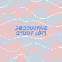 Productive Study Lofi (2022) - Pop