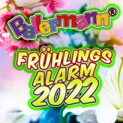 Ballermann Fruehlingsalarm (2022) - Pop, Dance, Schlager