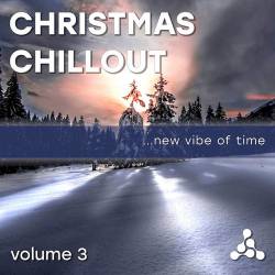 Christmas Chillout Vol. 1-3 (2021-2022) - Downtempo, Chillout, Lounge