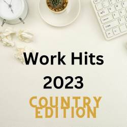 Work Hits 2023 - Country Edition (2023) - Country