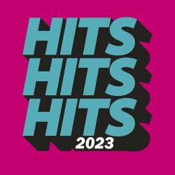 Hits Hits Hits 2023 (2023) - Pop, Rock, RnB, Dance