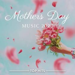 Mothers Day Music 2023 (2023) - Pop, Rock, RnB, Dance