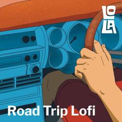 Road Trip Lofi by Lola (2023) - Lofi