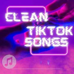 Clean TikTok Songs (2023) - Pop, Rock, RnB, Dance