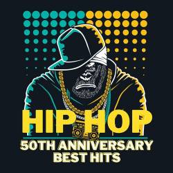 Hip Hop 50Th Anniversary Best Hits (2023) - Rap, Hip Hop