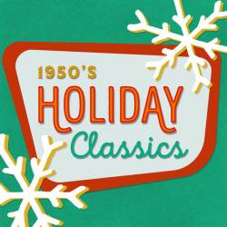 1950s Christmas Oldies Holiday Classics (2023) FLAC - Retro, Jazz, Pop, Blues, Christmas, Holiday, Easy Listening