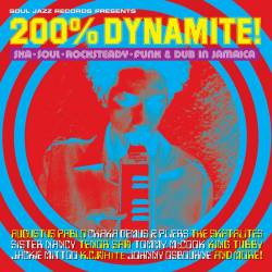 Soul Jazz Records Presents 200% DYNAMITE! Ska, Soul, Rocksteady, Funk and Dub in Jamaica (2024) FLAC - Ska, Soul, Rocksteady, Funk, Dub, Jamaica