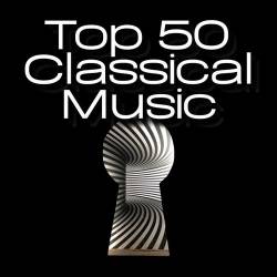 Top 50 Classical Music (2024) - Classical