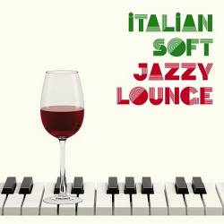 Italian Soft Jazzy Lounge (2024) FLAC - Jazz