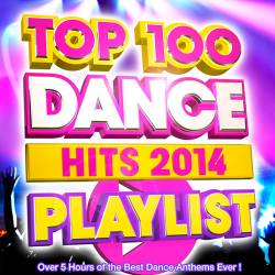 VA - Top 100 Dance Hits Playlist (2014)