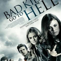      / Bad Kids Go to Hell (2012) WEB-DLRip
