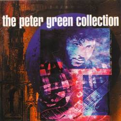 Peter Green  - The Peter Green Collection (2001) [Lossless+Mp3]
