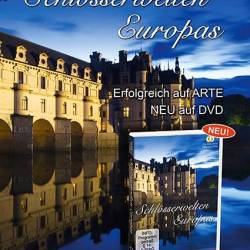     / Schlosserwelten Europas / Castles and Palaces of Europe 1  5   5 (2013) SATRip  , , , 
