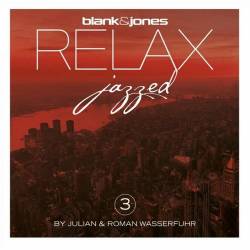 Blank and Jones, Julian and Roman Wasserfuhr - Relax - Jazzed 3 (2022) AAC - Jazz, Lounge, Chillout
