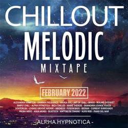 Chillout Melodic Mixtape (2022) - Downtempo, Relax, Chillout