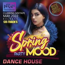 The Spring Mood: Dance House Party (2022) MP3