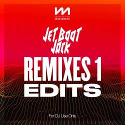 Mastermix Jet Boot Jack - Remixes 1 Edits (2022) - Remix, Dance