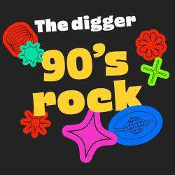 The Digger - 90s Rock (2022) - Post Punk, Hard Rock, Alternative, Grunge, Metal, Indie