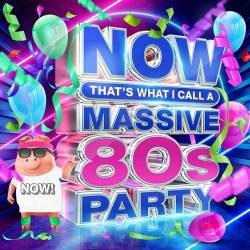 NOW Thats What I Call A Massive 80s Party (4CD) (2022) FLAC - Pop, Rock, RnB, Dance