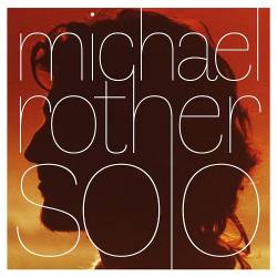 Michael Rother  Solo (5CD, Box-Set) (1977-2019) FLAC - Electronic, Prog Rock, Ambient