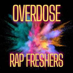 Overdose Rap Freshers (2023) - Rap, Hip Hop