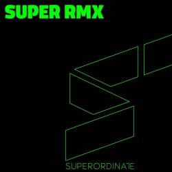 Super Rmx Vol. 15 (2023) - Electronic, Progressive House, Melodic House, Melodic Techno, Minimal, Deep Tech, Techno