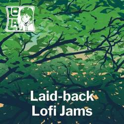 Laid-back Lofi Jams by Lola (2023) - Lofi