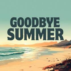 Goodbye Summer Songs (2023) - Pop