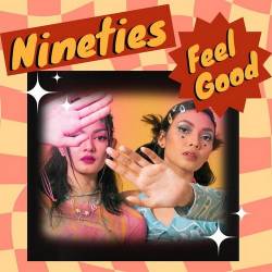 Nineties Feel Good (2023) - Pop, Rock, RnB, Dance
