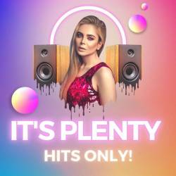 Its Plenty Hits Only! (2023) - Pop, Dance