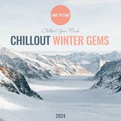 Chillout Winter Gems 2024 Chillout Your Mind (2023) FLAC - Balearic, Downtempo