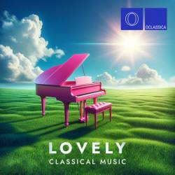 Lovely Classical Music (2024) FLAC - Classical