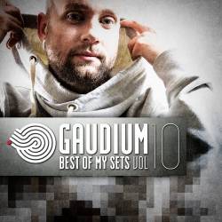 Gaudium - Best of My Sets Vol. 10 (2014)