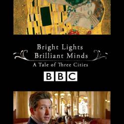  ,   (1-3   3) / Bright Lights Brilliant Minds. A Tale of Three Cities (2014)  HDTVRip (720p)