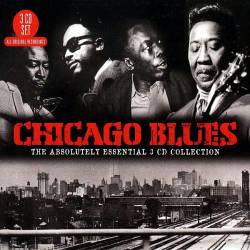 Chicago Blues - The Absolutely Essential 3 CD Collection (2012) FLAC - Jazz, Blues!