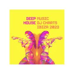 Deep House Music DJ Charts Ibiza 2023 (2023) - Electronic, Deep House, House