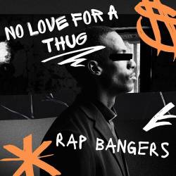 No Love for a Thug - Rap Bangers (2023) - Rap, Hip Hop