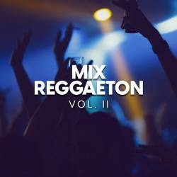 Mix Reggaeton vol. II (2023) - Reggaeton, Dancehal