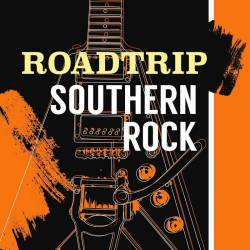 Road Trip Southern Rock (2023) - Rock