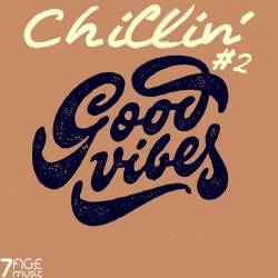 Chillin Good Vibes Vol. 1-2 (2022-2023) - Downtempo, Chillout, Lounge