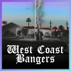West Coast Bangers Gangsta Rap and G-Funk West Side Classics (2023) - Rap, Hip Hop