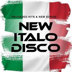 New Italo Disco: Reloaded Hits And New Songs (FLAC) - Disco, Nu Disco, Italo Disco!