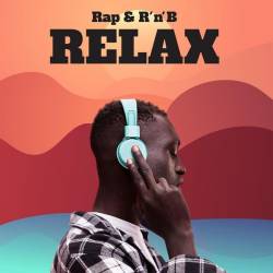 Rap and RnB Relax (2024) - Rap, RnB