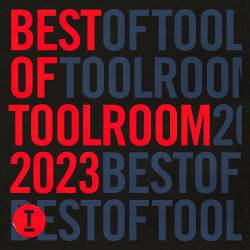 Best Of Toolroom 2023 (2CD) (2024) - Electronic, House, Tech House, Techno