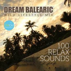 Dream Balearic: Relax Chill Sounds (Mp3) - Chillout, Lounge, Downtempo, Relax, Instrumental!