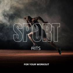Sport  Hits for Your Workout (2024) - Dance, House, Electronic